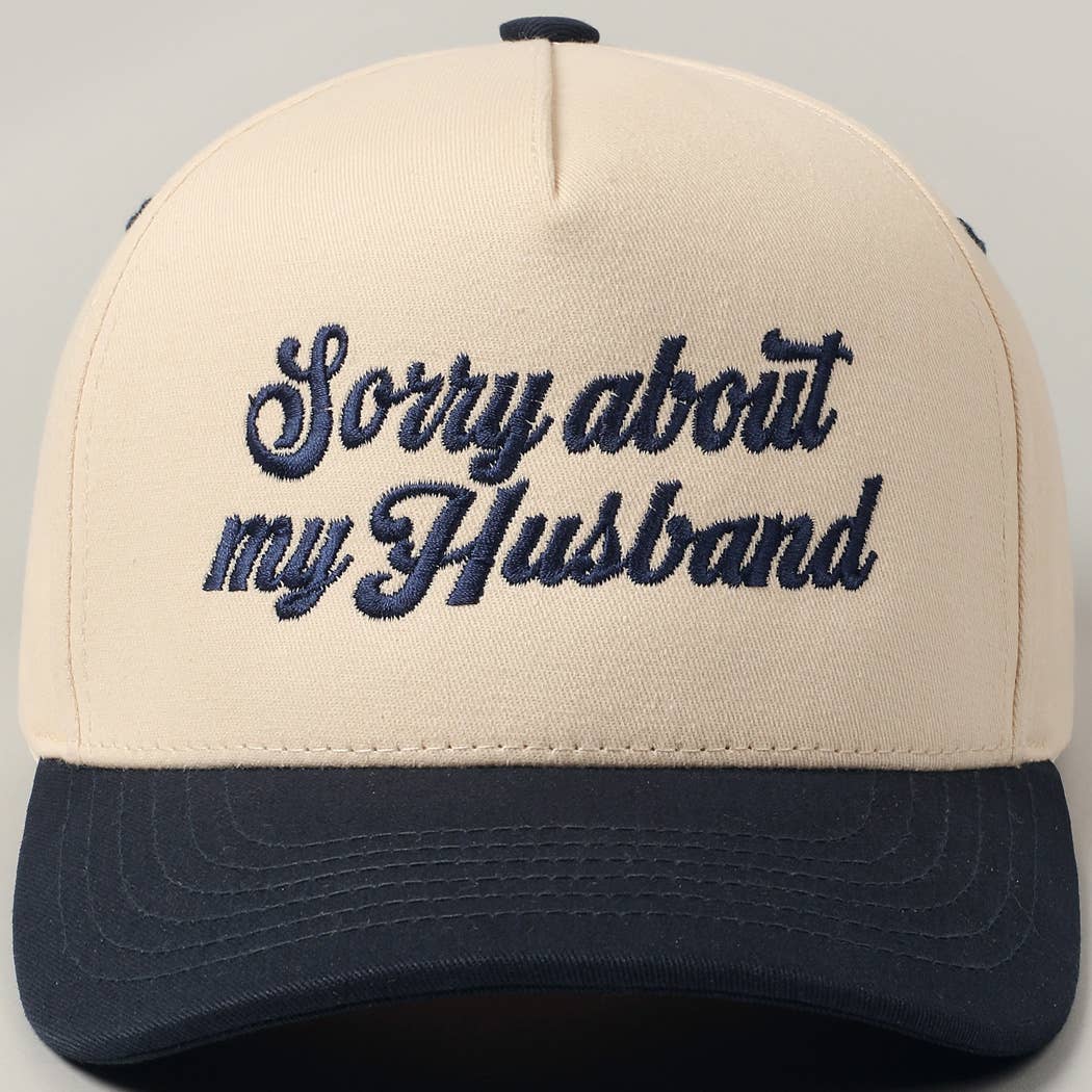 Sorry About My Husband Embroidery Cap